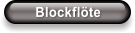 Blockfl�te